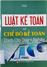 Luật kế toán và chế độ kế toán dành cho doanh nghiệp