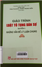 Giáo trình luật tố tụng dân sự. Quyển 1,