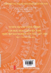 Tuyển tập các công trình văn học dân gian Việt Nam trên Tập san Nghiên cứu Văn - Sử - Địa. T.2,