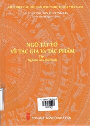 Ngô Tất Tố về tác gia và tác phẩm.